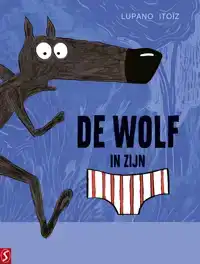 DE WOLF IN ZIJN ONDERBROEK 1
