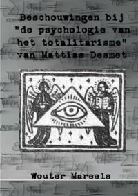 BESCHOUWINGEN BIJ DE "PSYCHOLOGIE VAN HET TOTALITARISME" VAN