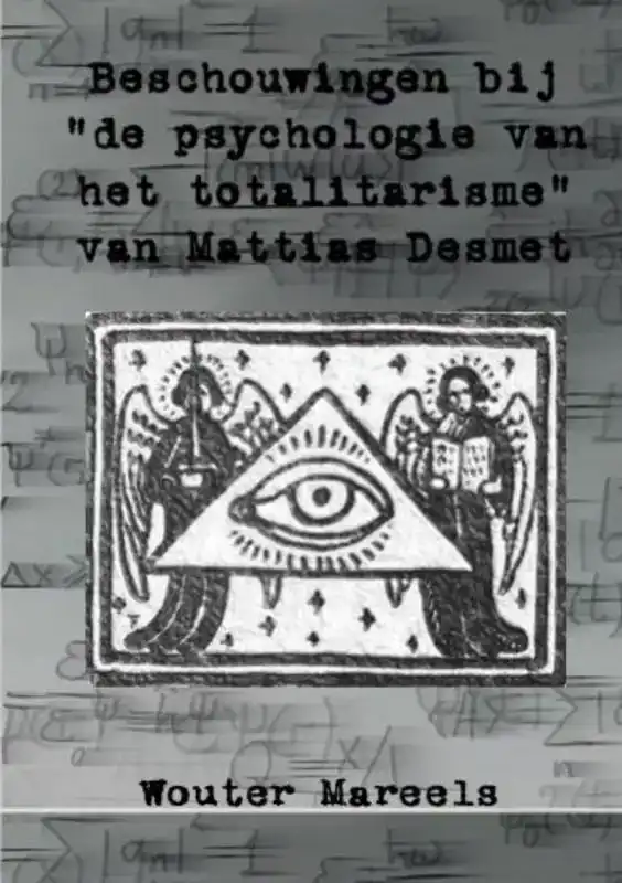 BESCHOUWINGEN BIJ DE "PSYCHOLOGIE VAN HET TOTALITARISME" VAN