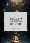 REFLECTIES VOORBIJ DE REALITEIT