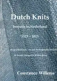 DUTCH KNITS: BREISELS IN NEDERLAND, 1523-2023