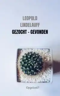 GEZOCHT - GEVONDEN