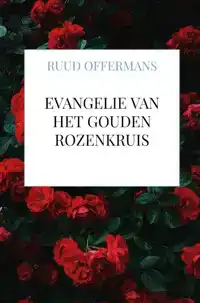 EVANGELIE VAN HET GOUDEN ROZENKRUIS
