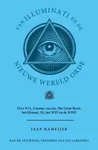 VAN ILLUMINATI EN DE NIEUWE WERELD ORDE