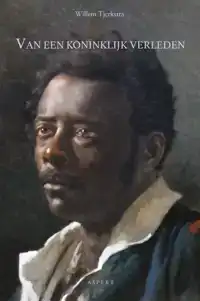 VAN EEN KONINKLIJK VERLEDEN