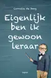 EIGENLIJK BEN IK GEWOON LERAAR
