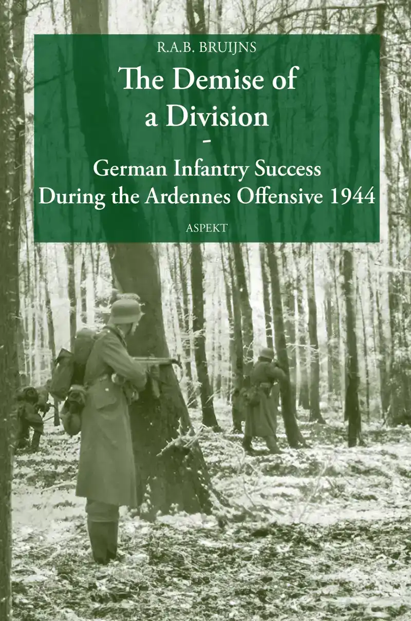 THE DEMISE OF A DIVISION GERMAN INFANTRY SUCCESS DURING THE