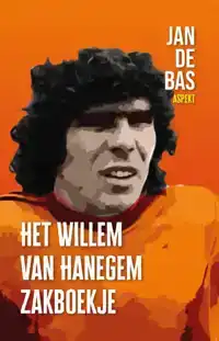 HET WILLEM VAN HANEGEM ZAKBOEKJE