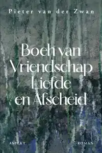 BOEK VAN VRIENDSCHAP, LIEFDE & AFSCHEID