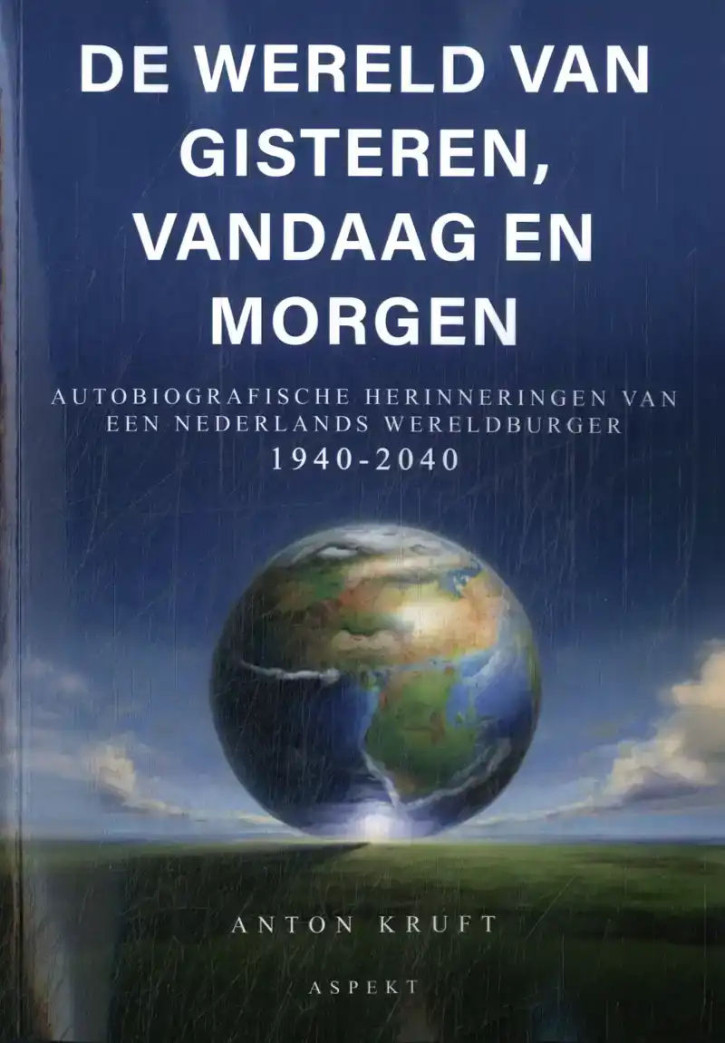 DE WERELD VAN GISTEREN, VANDAAG EN MORGEN