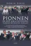 PIONNEN IN HET KRACHTENSPEL TIJDENS DE KOUDE OORLOG