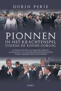 PIONNEN IN HET KRACHTENSPEL TIJDENS DE KOUDE OORLOG