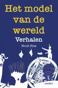 HET MODEL VAN DE WERELD