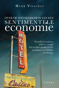 OVER DE WENSELIJKHEID VAN EEN SENTIMENTELE ECONOMIE