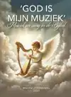 'GOD IS MIJN MUZIEK'