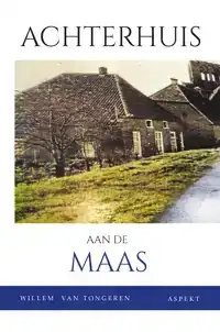 ACHTERHUIS AAN DE MAAS