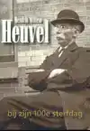 HENDRIK WILLEM HEUVEL BIJ ZIJN 100E STERFDAG