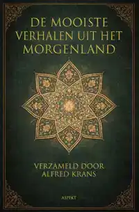 DE MOOISTE VERHALEN UIT HET MORGENLAND