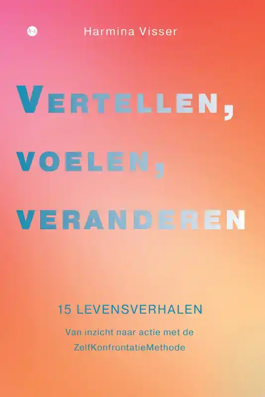 VERTELLEN, VOELEN, VERANDEREN