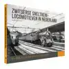 ZWITSERSE SNELTREIN- LOCOMOTIEVEN IN NEDERLAND
