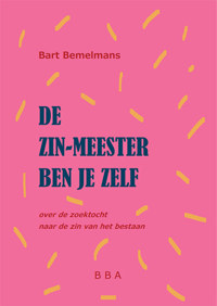 DE ZIN-MEESTER BEN JE ZELF