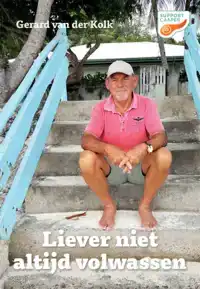 LIEVER NIET ALTIJD VOLWASSEN