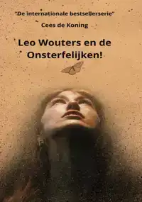 LEO WOUTERS EN DE ONSTERFELIJKEN!