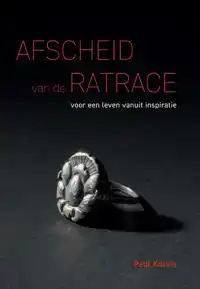 AFSCHEID VAN DE RATRACE