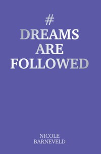 #DREAMSAREFOLLOWED