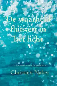 DE WAARHEID FLUISTERT IN HET LICHT