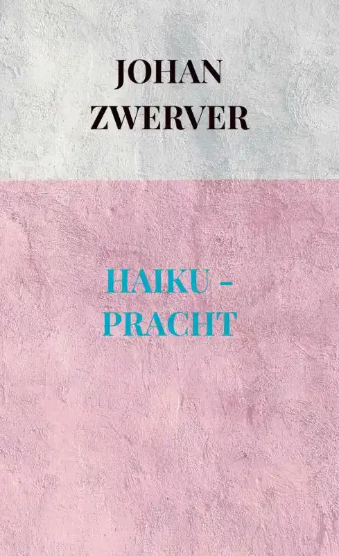 HAIKU - PRACHT