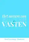 HET SUCCES VAN BIDDEN EN VASTEN