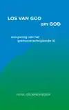 LOS VAN GOD OM GOD