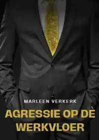 AGRESSIE OP DE WERKVLOER