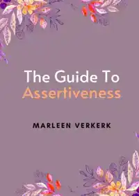 THE GUIDE TO ASSERTIVENESS