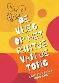 DE VLIEG OP HET PUNTJE VAN JE TONG