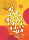 DE VLIEG OP HET PUNTJE VAN JE TONG
