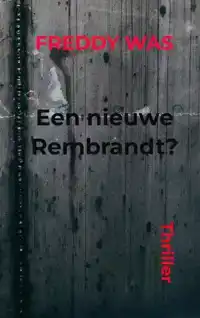 EEN NIEUWE REMBRANDT?