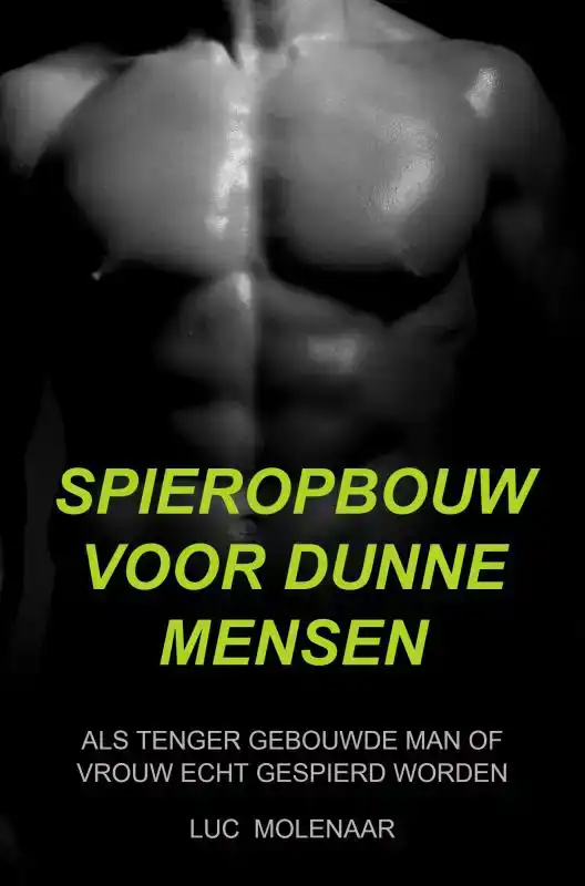 SPIEROPBOUW VOOR DUNNE MENSEN