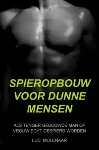 SPIEROPBOUW VOOR DUNNE MENSEN