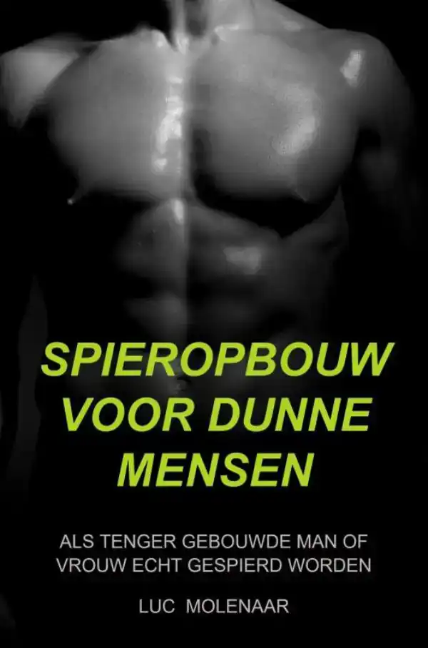 SPIEROPBOUW VOOR DUNNE MENSEN