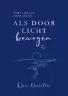 ALS DOOR LICHT BEWOGEN