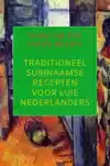 TRADITIONEEL SURINAAMSE RECEPTEN VOOR LUIE NEDERLANDERS