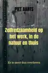 ZELFREDZAAMHEID OP HET WERK, IN DE NATUUR EN THUIS