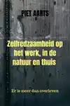 ZELFREDZAAMHEID OP HET WERK, IN DE NATUUR EN THUIS