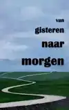 VAN GISTEREN NAAR MORGEN