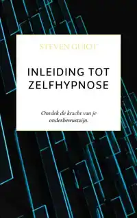 INLEIDING TOT ZELFHYPNOSE