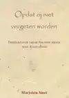 OPDAT ZIJ NIET VERGETEN WORDEN