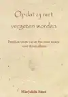 OPDAT ZIJ NIET VERGETEN WORDEN