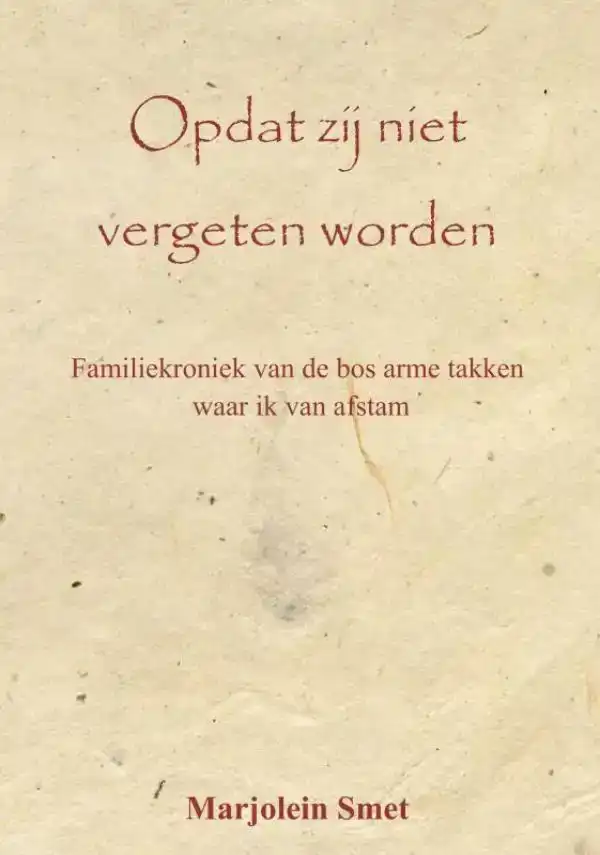OPDAT ZIJ NIET VERGETEN WORDEN